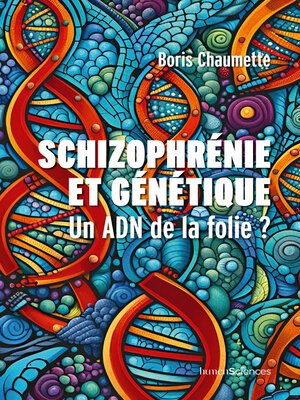 cover image of Schizophrénie et génétique